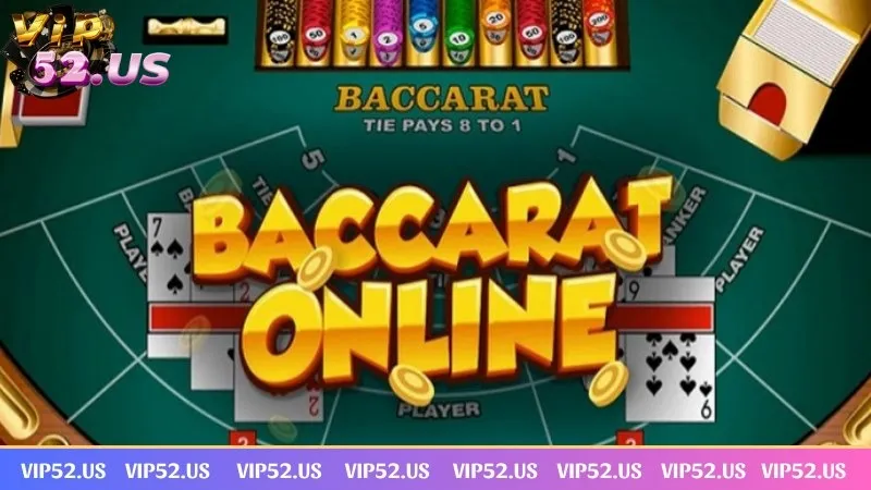 Baccarat tại Vip52 có luật chơi đơn giản, dễ nhận thưởng Baccarat tại Vip52 có luật chơi đơn giản, dễ nhận thưởng