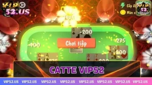 Catte Vip52 - Cơ hội kiếm tiền khủng cực đỉnh về tay ngay