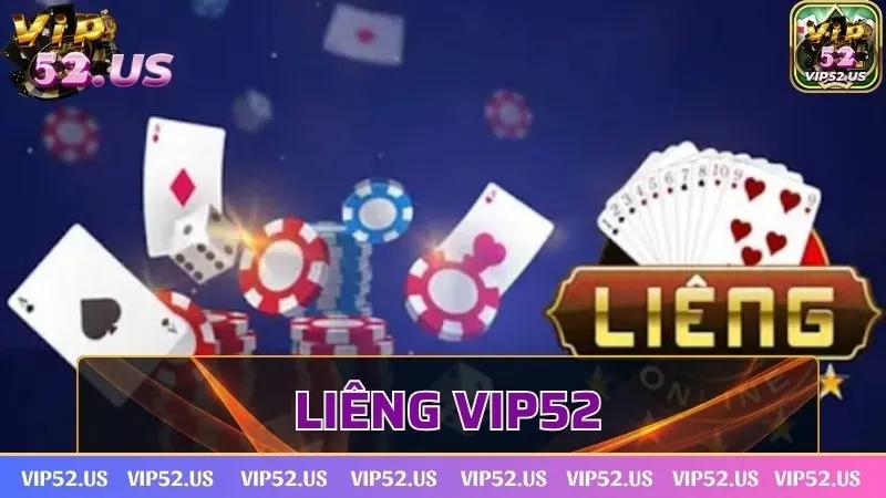 Liêng Vip52 - Bỏ túi tuyệt chiêu làm chủ ván cược dễ dàng