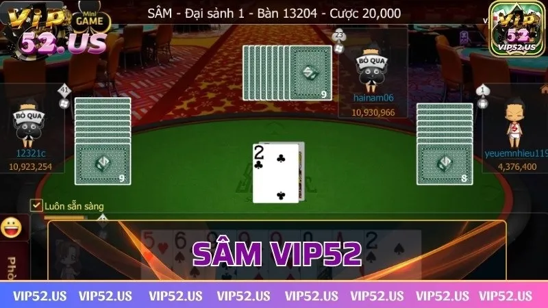 Bí kíp chơi sâm Vip52 – Đánh bài khéo léo, thắng lớn dễ dàng
