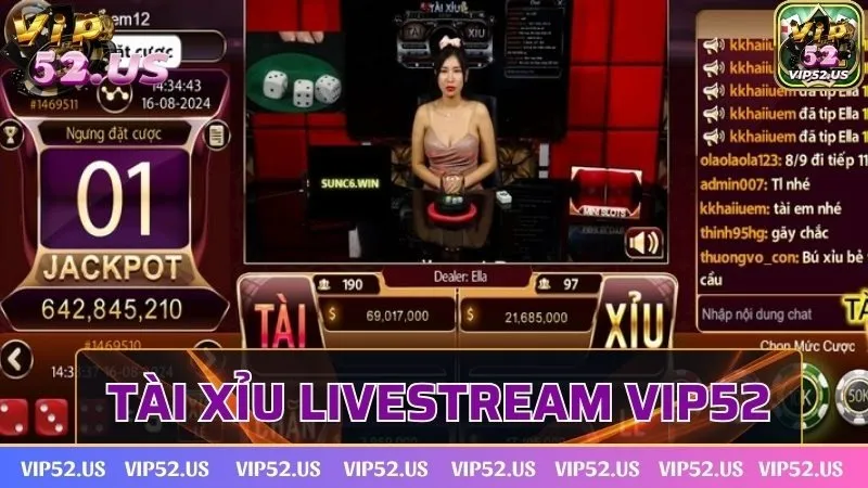Tài xỉu livestream Vip52 - Hòa mình vào thế giới cược thú vị
