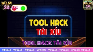 Tool hack tài xỉu - Công cụ hỗ trợ đắc lực cho cược thủ
