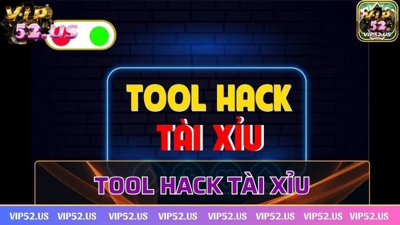 Tool hack tài xỉu - Công cụ hỗ trợ đắc lực cho cược thủ