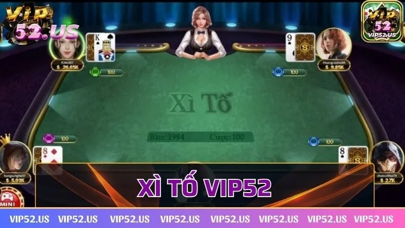 Xì tố Vip52 và bí quyết săn thưởng nhanh về tay cho newbie
